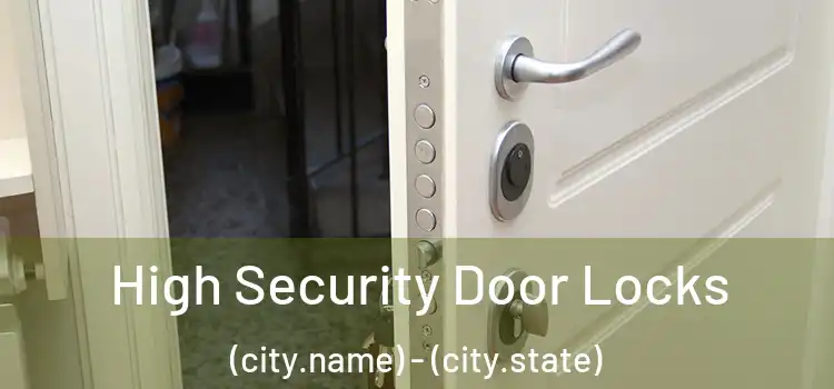  High Security Door Locks (city.name) - (city.state)